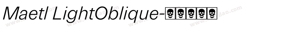 Maetl LightOblique字体转换